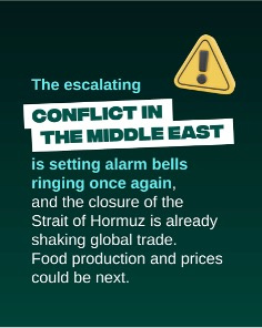 The escalating conflict in the Middle East is setting alarm bells ringing once again, and the closure of the Strait of Hormuz is already shaking global trade. Food production and prices could be next.